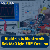 Elektrik & Elektronik Sektörü için ERP Yazılımı