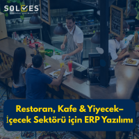 Restoran, Kafe & Yiyecek–İçecek Sektörü için ERP Yazılımı