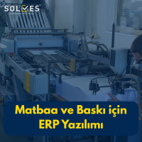 Matbaa ve Baskı için ERP Yazılımı