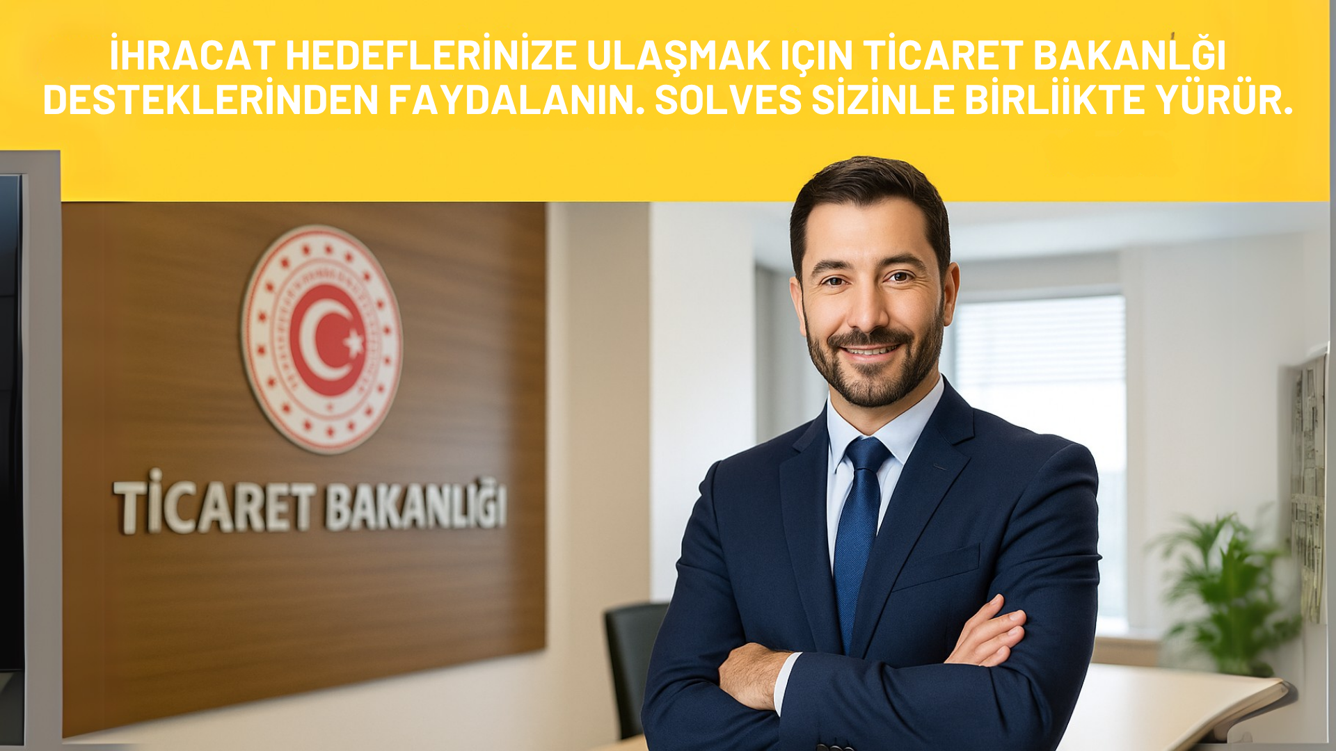 Ticaret Bakanlığı Destekleri